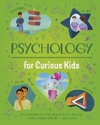 Abbildung von: Psychology for Curious Kids - Arcturus Editions