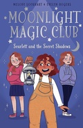 Cover: Moonlight Magic Club: Scarlett and the Secret Shadows - Arcturus Editions
