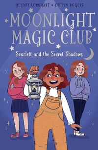 Enlarge image Cover: Moonlight Magic Club: Scarlett and the Secret Shadows - Arcturus Editions