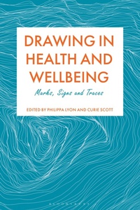 Enlarge image Cover: Drawing in Health and Wellbeing - Bloomsbury Visual Arts