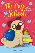Cover: The Pug who wanted to go to School - ORCHARD BOOKS