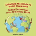 Cover: Musical Instruments from Around the World (Somali-English) - Language Lizard, LLC