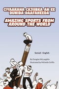 Cover: Amazing Sports from Around the World (Somali-English) - Language Lizard, LLC