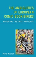 Cover: The Ambiguities of European Comic-book Bikers - Lexington Books
