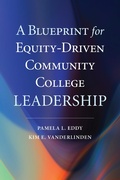 Cover: A Blueprint for Equity-Driven Community College Leadership - Harvard Education Press