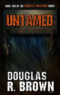 Enlarge image Cover: Untamed (Werepets Unleashed, #2) - Douglas R. Brown