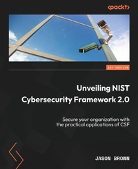 Abbildung von: Unveiling NIST Cybersecurity Framework 2.0 - Packt Publishing
