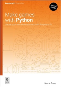 Enlarge image Cover: Make Games with Python - Raspberry Pi Press