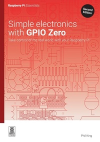 Abbildung von: Simple electronics with GPIO Zero - Raspberry Pi Press