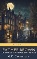 Cover: Father Brown Complete Murder Mysteries - MyBooks Classics