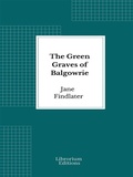 Cover: The Green Graves of Balgowrie - Librorium Editions