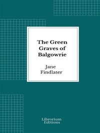 Enlarge image Cover: The Green Graves of Balgowrie - Librorium Editions