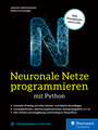 Cover: Neuronale Netze programmieren mit Python - Rheinwerk