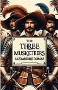Cover: The Three Musketeers(Illustrated) - Micheal Smith