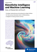 Cover: K&uuml;nstliche Intelligenz und Machine Learning - Rheinwerk