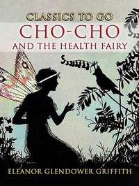 Abbildung von: Cho-Cho and the Health Fairy - OTB eBook publishing
