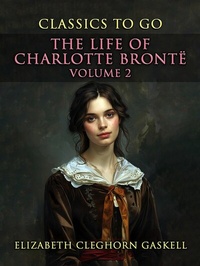 Abbildung von: The Life of Charlotte Brontë Volume 2 - OTB eBook publishing
