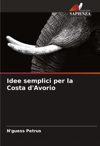 Abbildung von: Idee semplici per la Costa d'Avorio - Edizioni Sapienza