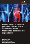 Cover: Effetti dello stress sul posto di lavoro sulla variabilita della frequenza cardiaca dei dipendenti - Edizioni Sapienza