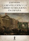 Cover: La revoluci&oacute;n y la libertad religiosa en Espa&ntilde;a - Edizioni Aurora Boreale