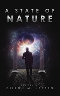 Cover: A State of Nature (Altered States of Awareness, #2) - Dillon M. Jepsen