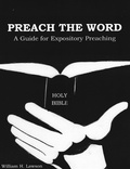Cover: Preach the Word: A Guide for Expository Preaching - William Lawson