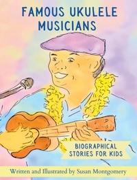 Enlarge image Cover: Famous Ukulele Musicians - Susan Montgomery