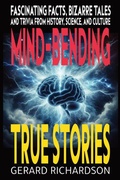 Cover: Mind-Bending True Stories - Mind-Bending True Stories