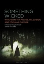 Cover: Something Wicked - Bloomsbury Academic
