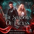 Cover: The Shadows of Excess - Tantor Audio