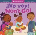 Cover: !No voy! / Won't Go! - Barefoot Books Ltd