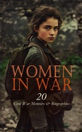 Cover: Women in War - 20 Civil War Memoirs & Biographies - e-artnow
