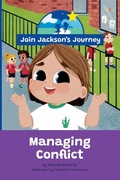 Cover: JOIN JACKSON's JOURNEY Managing Conflict - Join Jackson's Journey