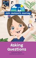 Cover: JOIN JACKSON's JOURNEY Asking Questions - Join Jackson's Journey