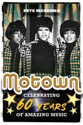Cover: Motown: Celebrating 60 Years of Amazing Music - NewHavenPublishingLtd