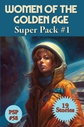 Cover: Women of the Golden Age Super Pack #1 - Positronic Publishing