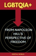 Cover: LGBTQIA+ from Napoleon Hill's Perspective of Freedom - Digital World