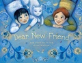 Cover: Dear New Friend - Red Comet Press LLC