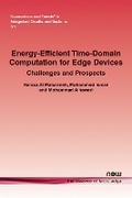 Cover: Energy-Efficient Time-Domain Computation for Edge Devices - now publishers Inc