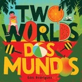 Cover: Two Worlds (Dos mundos) - Abrams Appleseed