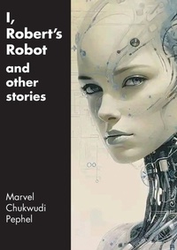 Abbildung von: I, Robert's Robot and Other Stories - Mwanaka Media and Publishing