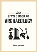 Cover: The Little Book of Archaeology - Summersdale Publishers