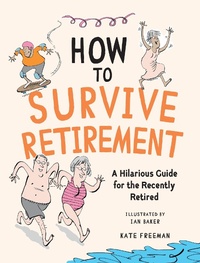 Enlarge image Cover: How to Survive Retirement - Summersdale
