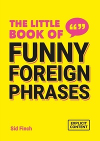 Abbildung von: The Little Book of Funny Foreign Phrases - Summersdale