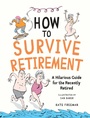 Cover: How to Survive Retirement - Summersdale Publishers