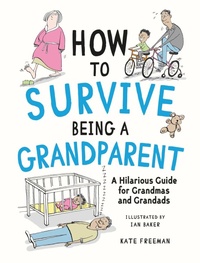 Enlarge image Cover: How to Survive Being a Grandparent - Summersdale Publishers