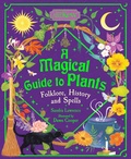 Cover: A Magical Guide to Plants - Welbeck Children's Books