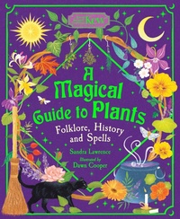 Enlarge image Cover: A Magical Guide to Plants - Welbeck Children's Books