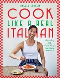 Bild: Cook Like a Real Italian - Quadrille Publishing