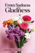 Cover: From Sadness to Gladness - Victoria Grace